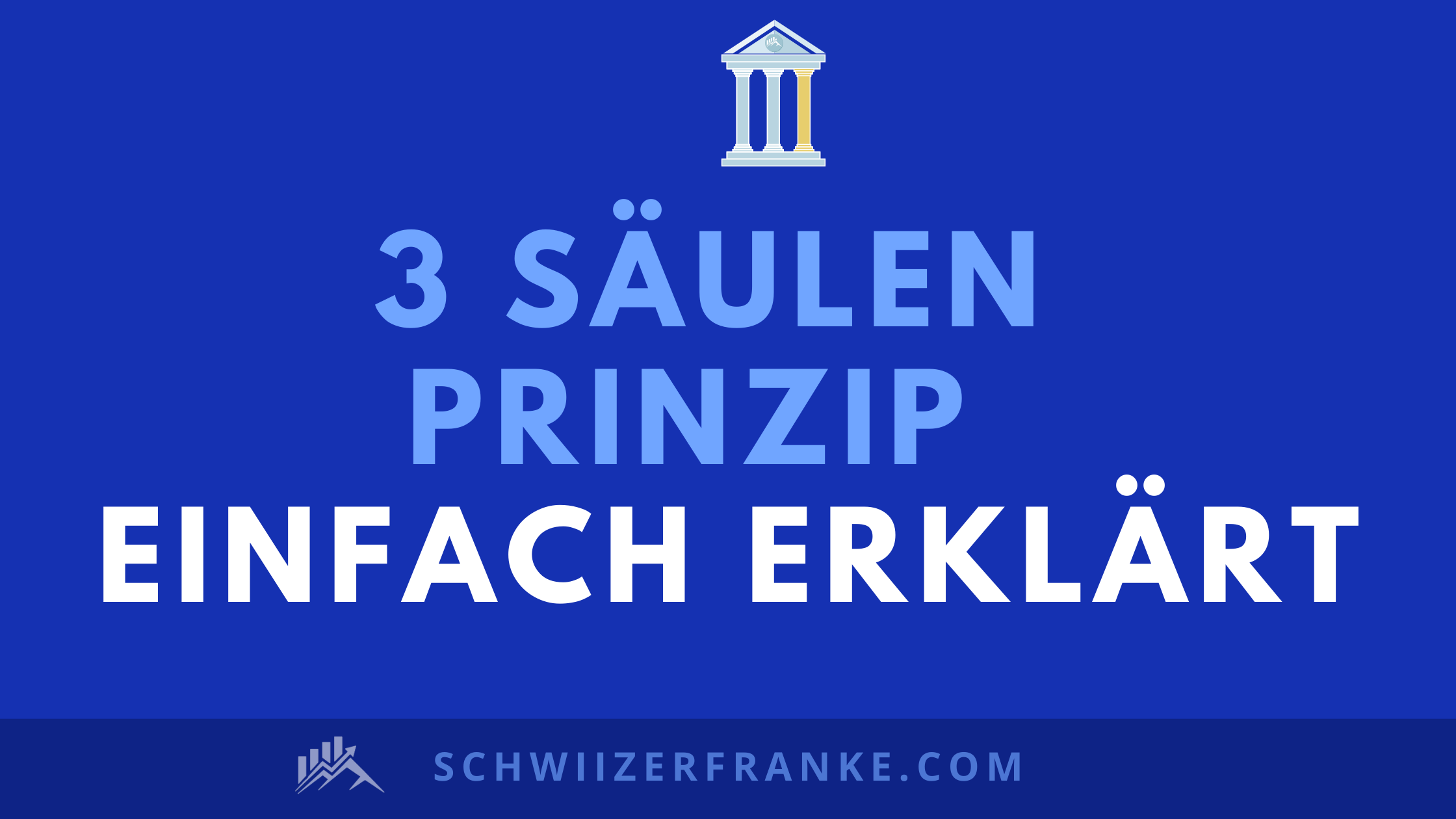 3-Säulen-Prinzip der Schweiz einfach erklärt