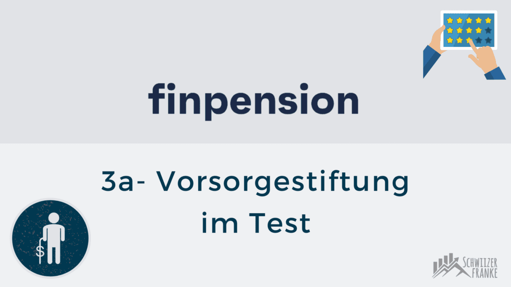 Finpension Experience Report Fees Review and Test of Account Opening