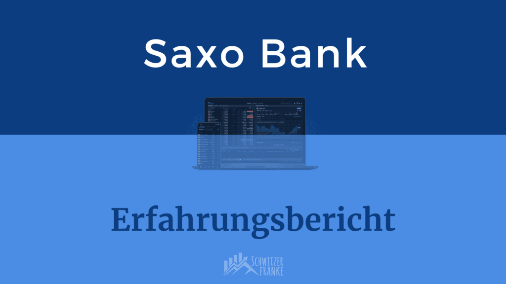 Saxo Bank Schweiz Erfahrungsbericht Saxo Bank Erfahrungen Schweiz Saxo Testbericht Saxo Bank Review Schweiz