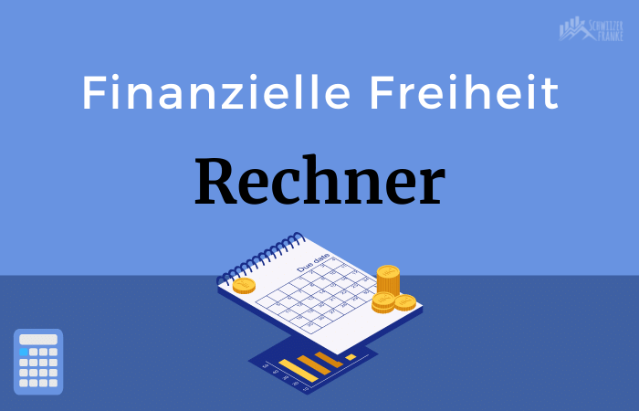 finanzielle Freiheit rechner financial freedom calculator fire Rechner fire calculator finanzielle Freiheit schweiz rechner