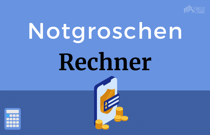 Notgroschen Rechner schweiz Notgroschen berechenen emergeny fund calculator switzerland financial calculator
