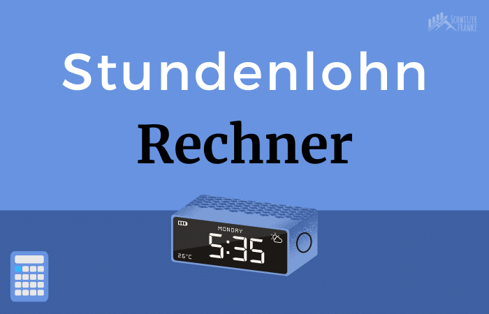 Stundenlohn rechner Schweiz Stundenlohn berechnen calculate hourly rate switzerland