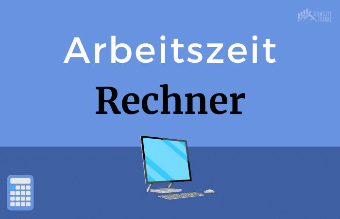 working time calculator switzerland calculate working time free of charge hourly rate calculate overtime calculator weekly working time calculator working hours calculator switzerland working time calculator online