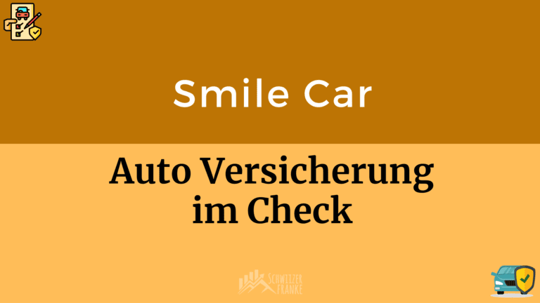 Smile Car Versicherung Erfahrungen Smile Car Erfahrungen Schweiz Erfahrungsbericht Smile Car Insurance Review