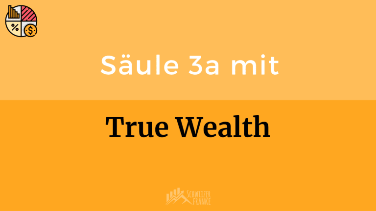 True Wealth säule 3a erfahrungen true wealth säule 3a gebühren review Erfahrungsbericht säule 3a truewealth pillar 3a