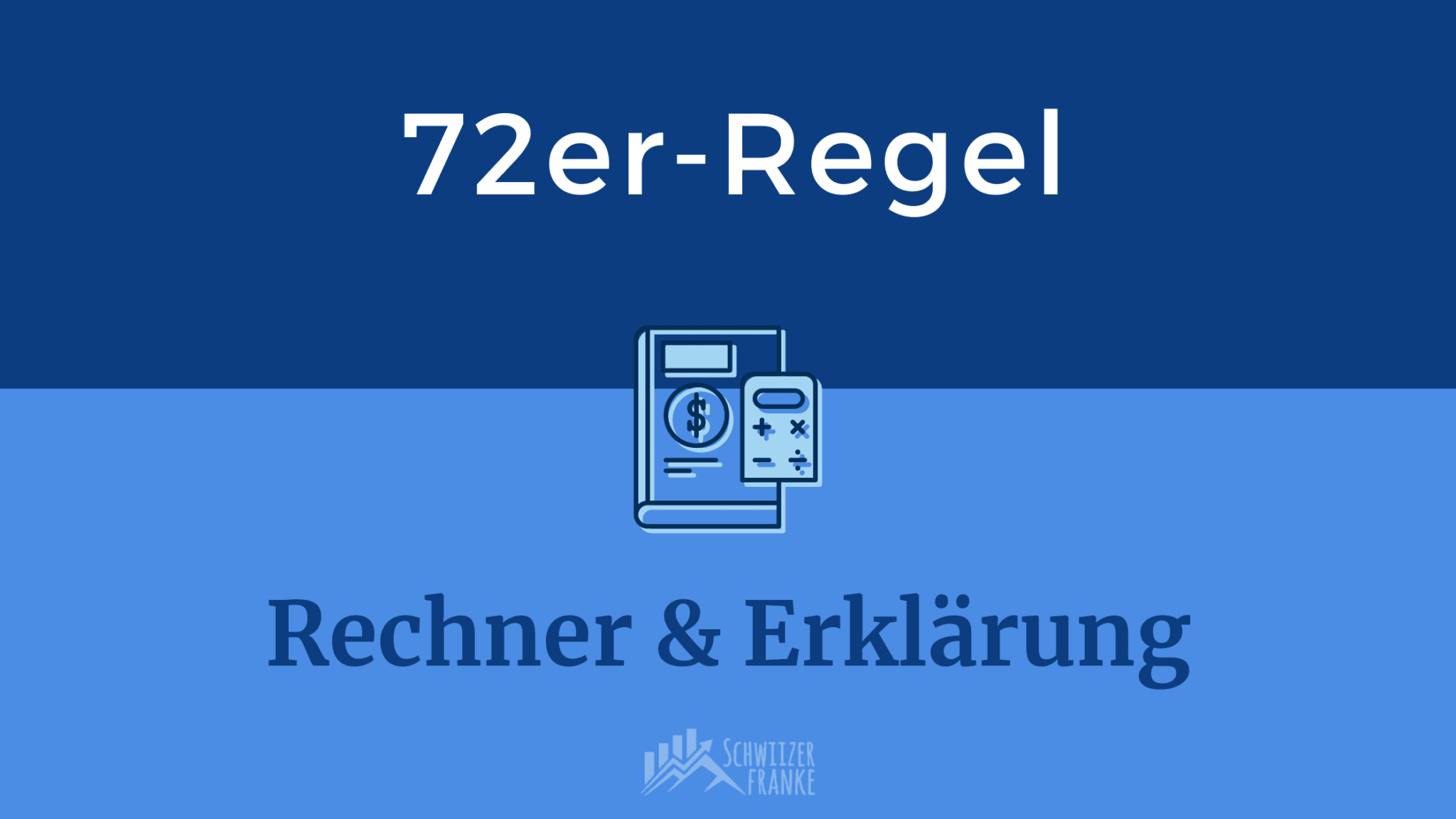 72er Regel Rechner 72er Regel Herleitung 72er Regel Erklärung Rule of 72