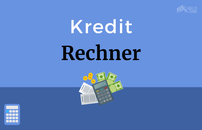 Kredit Rechner Schweiz credit loan calculator switzerland Tilgungsrechner